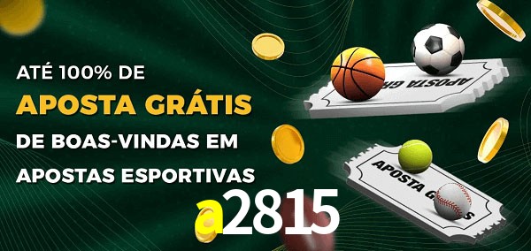 a2815 Ate 100% de Aposta Gratis